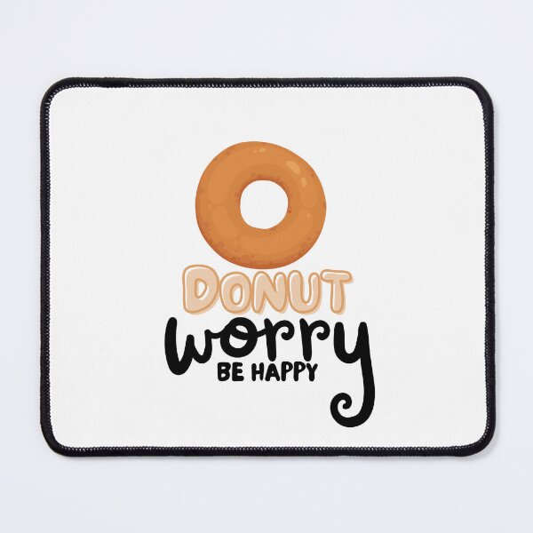 Item preview, Donut Worry Be Happy designed and sold by TrueWorth.