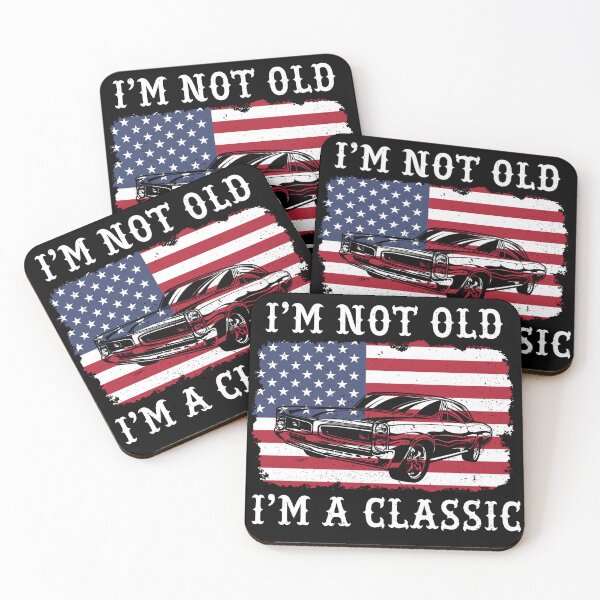 Item preview, I'M NOT OLD I'M A CLASSIC designed and sold by KurtHil.