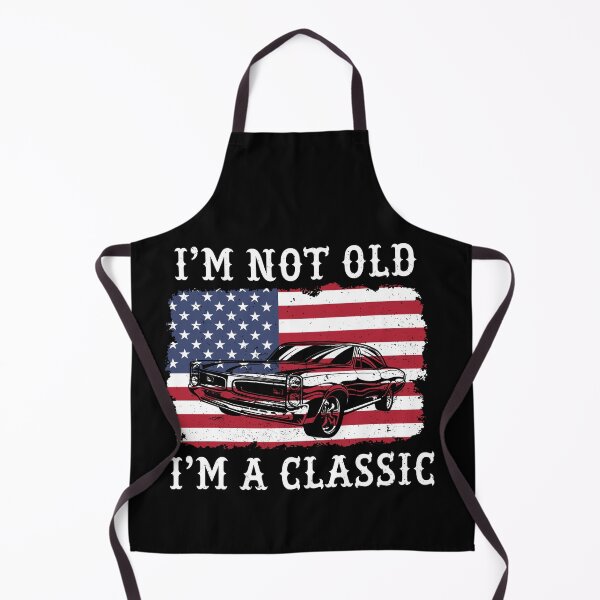 Item preview, I'M NOT OLD I'M A CLASSIC designed and sold by KurtHil.