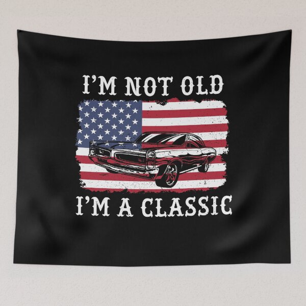 Item preview, I'M NOT OLD I'M A CLASSIC designed and sold by KurtHil.