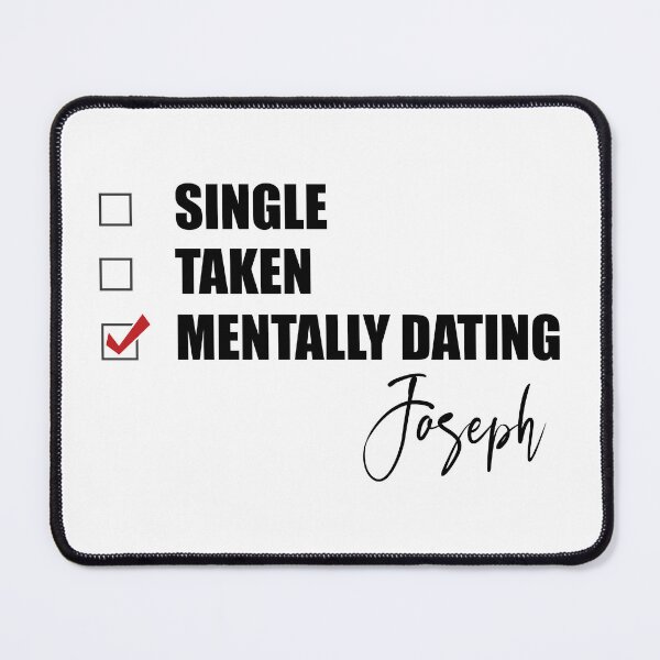 Item preview, Mentally Dating Joseph designed and sold by Bend-The-Trendd.