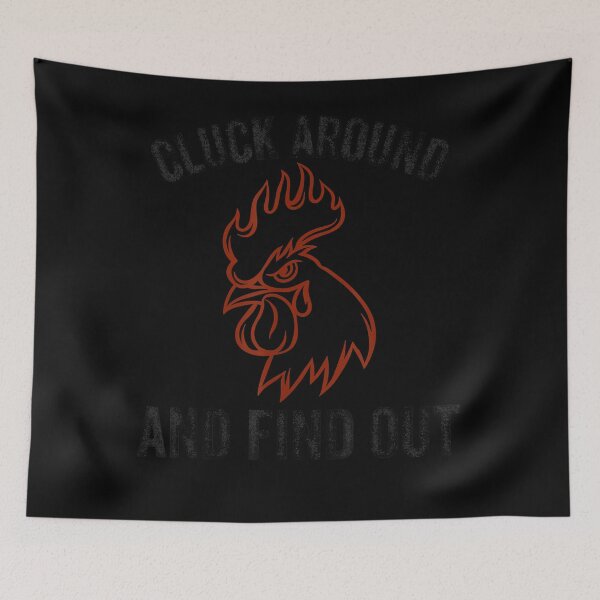 Item preview, CLUCK Around and Find Out Funny Rooster designed and sold by TaekeonModester.
