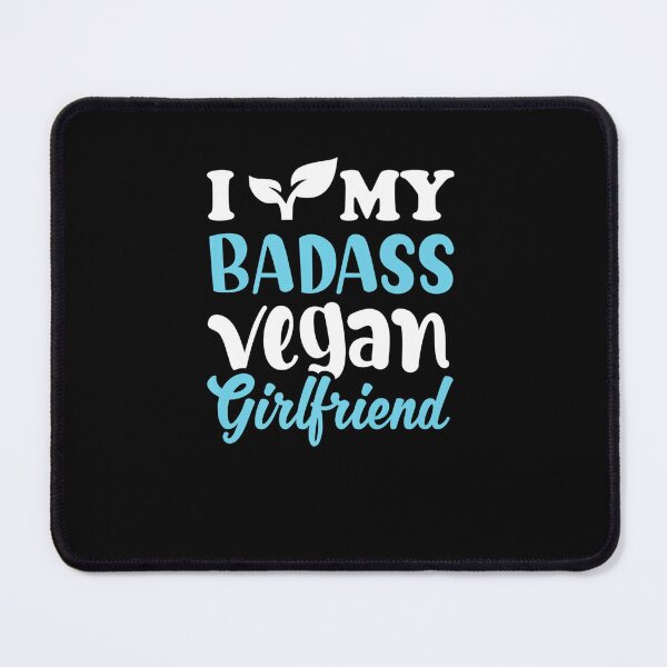 Item preview, I LOVE MY BADASS VEGAN GIRLFRIEND designed and sold by sobriowslen.