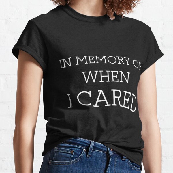 Grumpy Moody Funny Old Kids and Youth Sweatshirt In Memory of When I Cared 