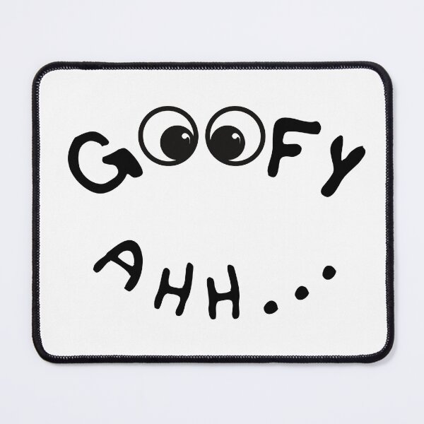Item preview, Goofy Ahh designed and sold by Boomroom.