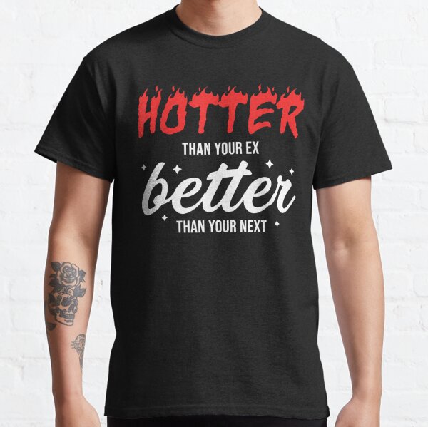 Better Than Your Ex Gifts and Merchandise for Sale Redbubble image