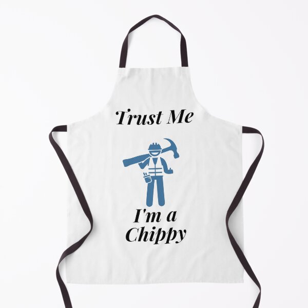 Item preview, Trust Me I'm a Chippy designed and sold by Profession-Co.