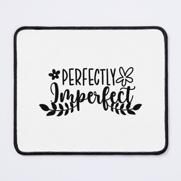 Item preview, Perfectly imperfect designed and sold by WaviStudio.