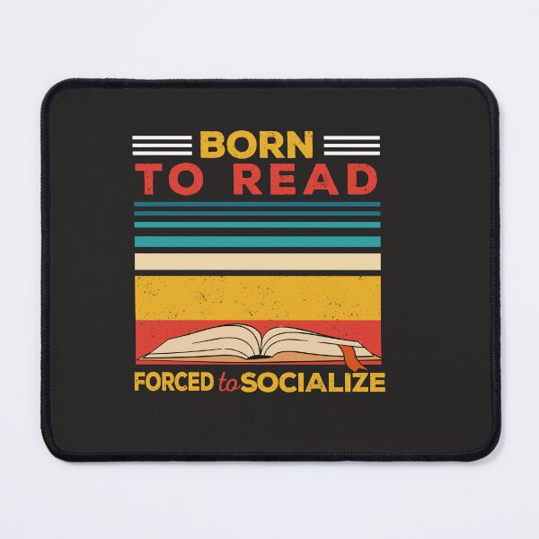Item preview, VINTAGE FUNNY BORN TO READ FORCED TO SOCIALZE FOR BOOKWORMS designed and sold by The Bookworm Store.