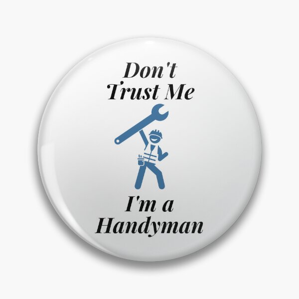 Item preview, Don't Trust Me I'm a Handyman designed and sold by Profession-Co.