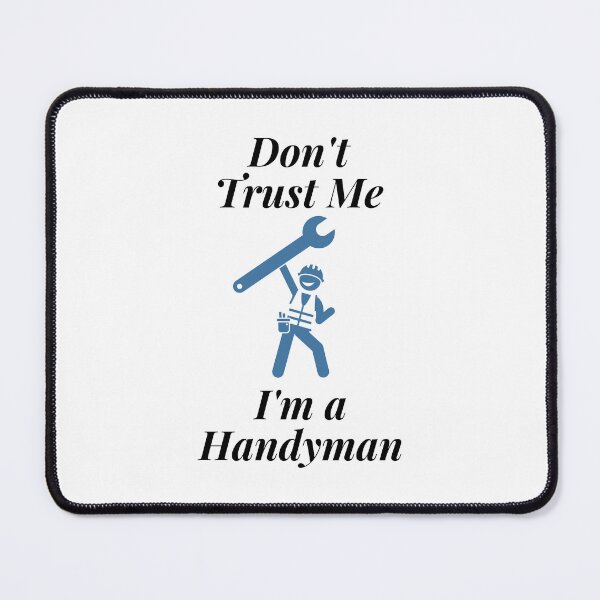 Item preview, Don't Trust Me I'm a Handyman designed and sold by Profession-Co.