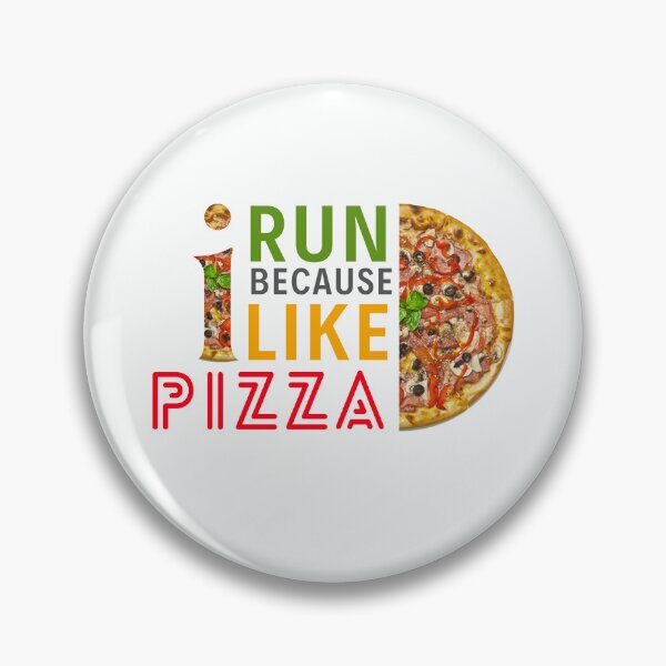 Item preview, I Run Because I Like Pizza designed and sold by Benchamart.