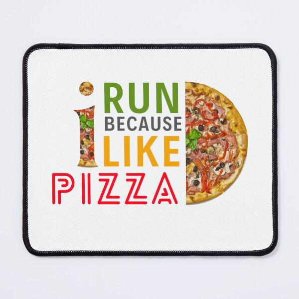 Item preview, I Run Because I Like Pizza designed and sold by Benchamart.