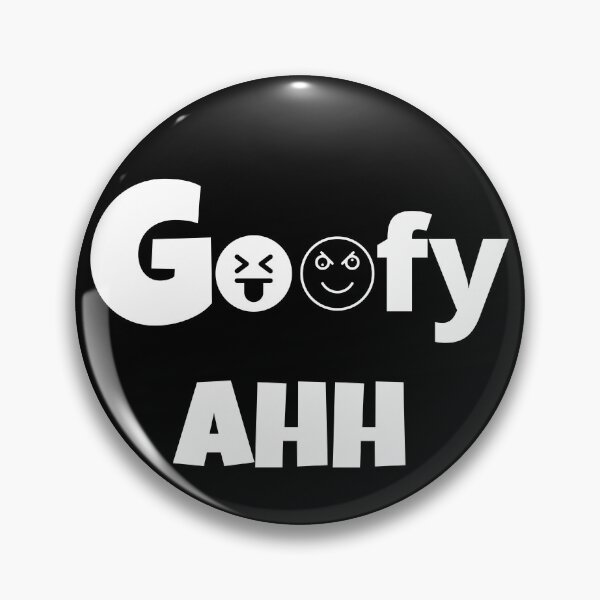 Goofy Ahh Sound Pins and Buttons for Sale