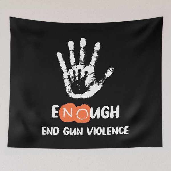 Item preview, Enough End Gun Violence No Gun Anti Violence No Gun designed and sold by PeterGignac.