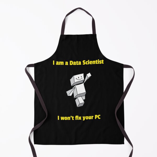 Item preview, I am a Data Scientist - I won't fix your PC designed and sold by deffro.