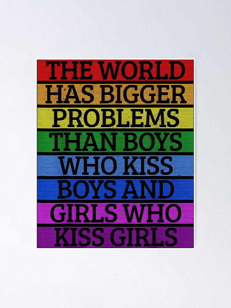 Gay Pride Month Lgbt The World Has Bigger Problems Rainbow Poster For Sale By Arthurclaessens 6284