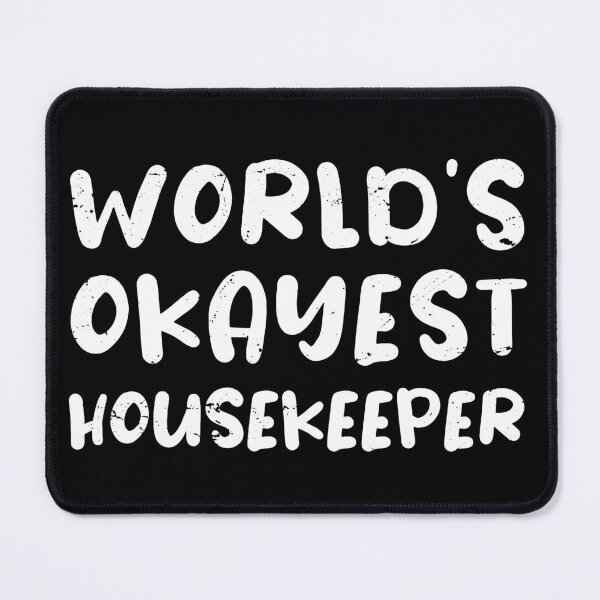 Item preview, World's okayest Housekeeper, Funny Housekeeper gift idea designed and sold by anodyle.