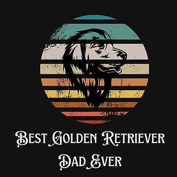 "Best Golden Retriever Dad Ever. Retro Sunset Golden Retriever. Vintage