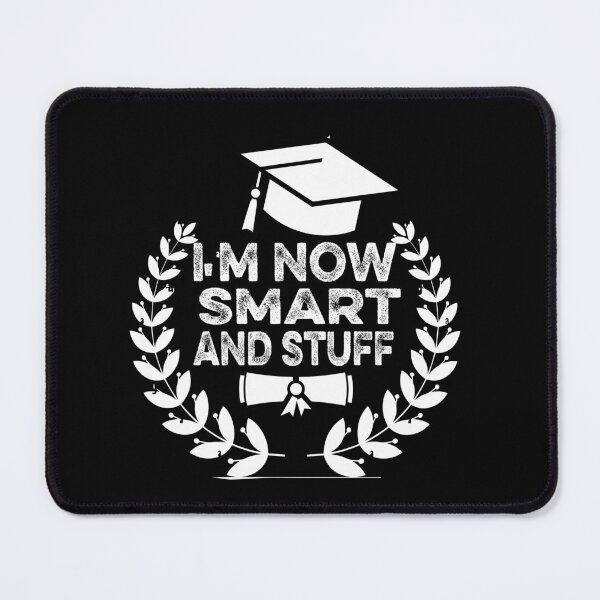 Item preview, Graduation I'm now smart and stuff Senior class of 2022 graduation  designed and sold by ilias13.