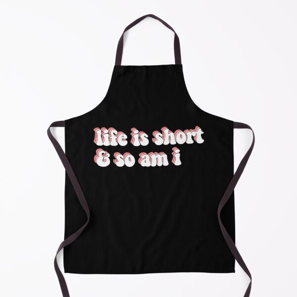 Item preview, life is short and so am i  designed and sold by 7Sagess.