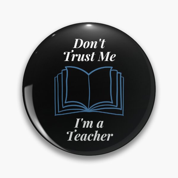 Item preview, Don't Trust Me I'm a Teacher designed and sold by Profession-Co.