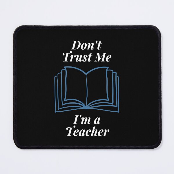 Item preview, Don't Trust Me I'm a Teacher designed and sold by Profession-Co.
