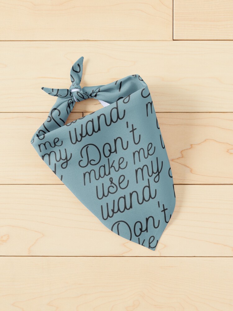 Alternate view of Dont Make Me Use My Wand - Eyesasdaggers Pet Bandana