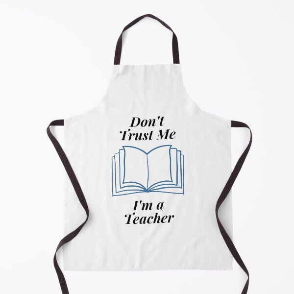 Item preview, Don't Trust Me I'm a Teacher designed and sold by Profession-Co.