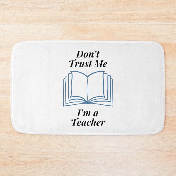 Item preview, Don't Trust Me I'm a Teacher designed and sold by Profession-Co.