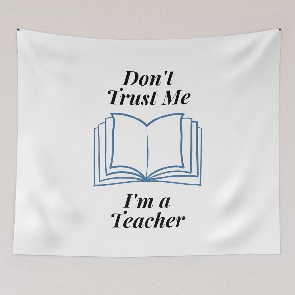 Item preview, Don't Trust Me I'm a Teacher designed and sold by Profession-Co.