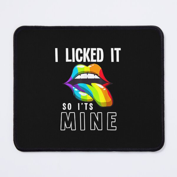 Item preview, LGBT Pride LGBTQ I Licked it So It's Mine Sexy Rainbow Lips designed and sold by ArthurClaessens.