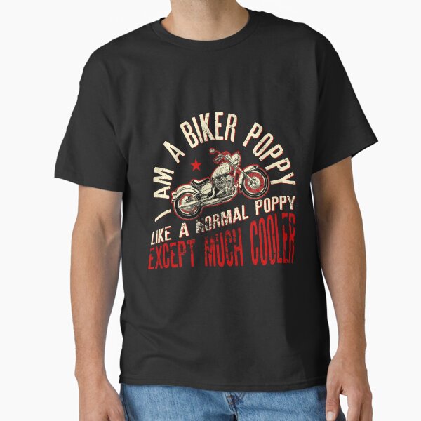 Item preview, I Am A Biker Poppy print Funny Gift for Cool Grandpas designed and sold by suvil.
