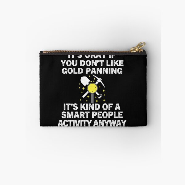 Item preview, Gold Panning Its Kind Of A Smart People Activity designed and sold by Luna1Shop.