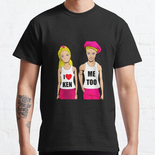 I Love Ken! (Me Too). Funny, Gay Art. Cool Queer Art! Classic T-Shirt