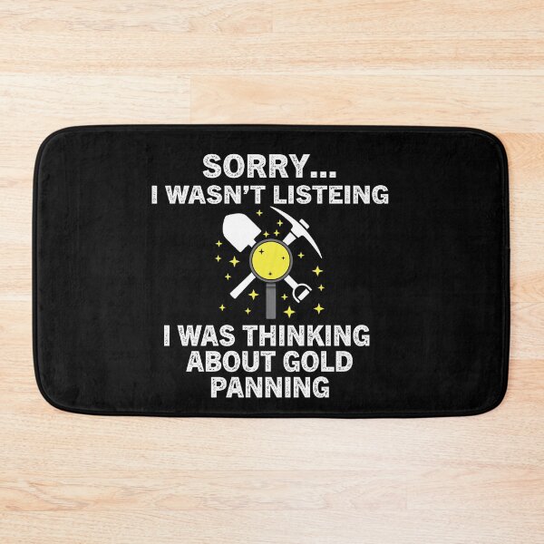 Item preview, I Was Thinking About Gold Panning designed and sold by Luna1Shop.