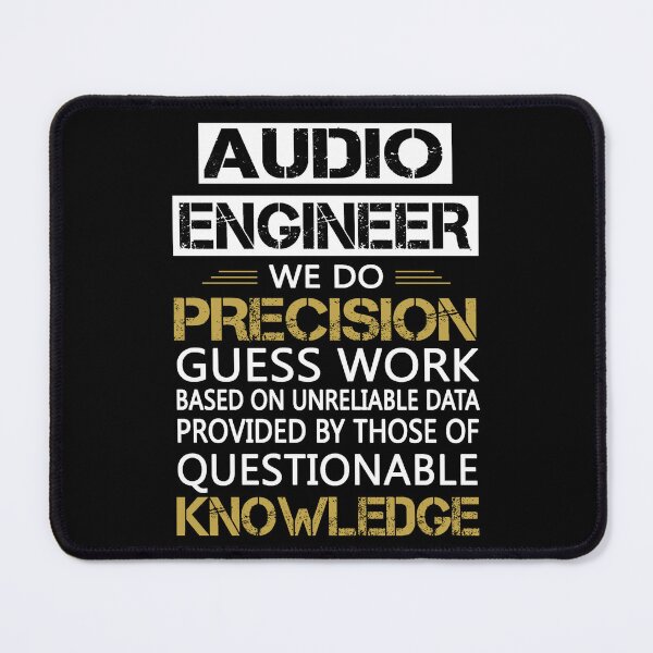 Item preview, Audio Engineer We Do Precision Guess Work Engineering designed and sold by ktmaem.
