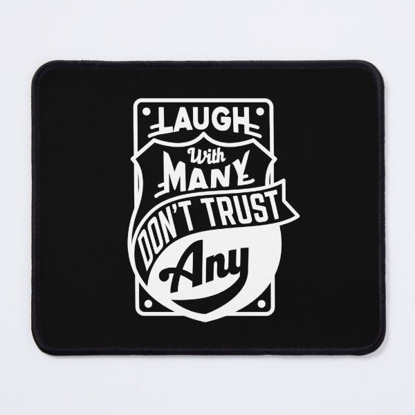 Item preview, MANY LAUGH DONT TRUST FUNNY FUN QUOTES LOVE LAUGHING designed and sold by Super3.