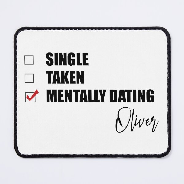 Item preview, Mentally Dating Oliver designed and sold by Bend-The-Trendd.