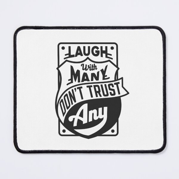 Item preview, DONT TRUST MANY LAUGH FUNNY FUN QUOTES LOVE LAUGHING designed and sold by Super3.