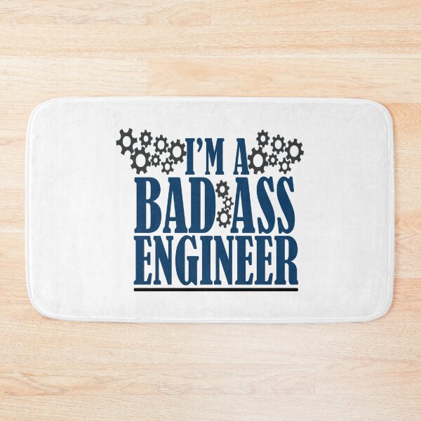 Item preview, I'm A Bad Ass Engineer Funny Engineer designed and sold by ktmaem.