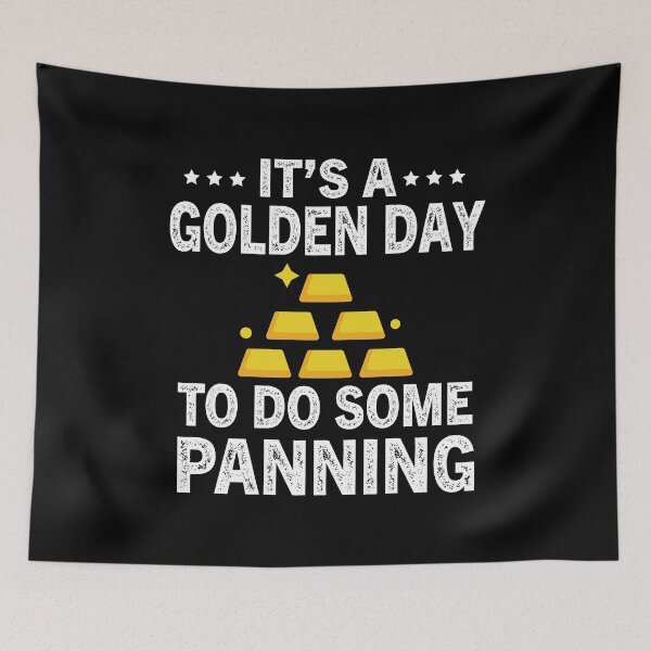 Item preview, Its A Golden Day To Do Some Panning designed and sold by Luna1Shop.