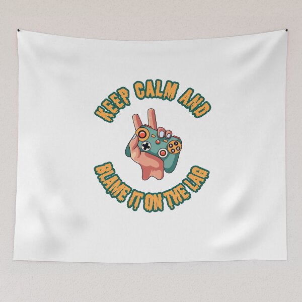 Item preview, Keep Calm and Blame it on the Lag designed and sold by RYUK20.