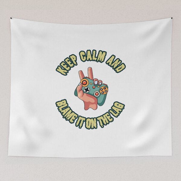 Item preview, Keep Calm and Blame it on the Lag designed and sold by RYUK20.