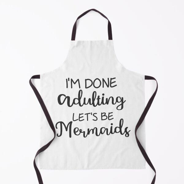 Item preview, I'm done adulting let's be mermaids designed and sold by della95.