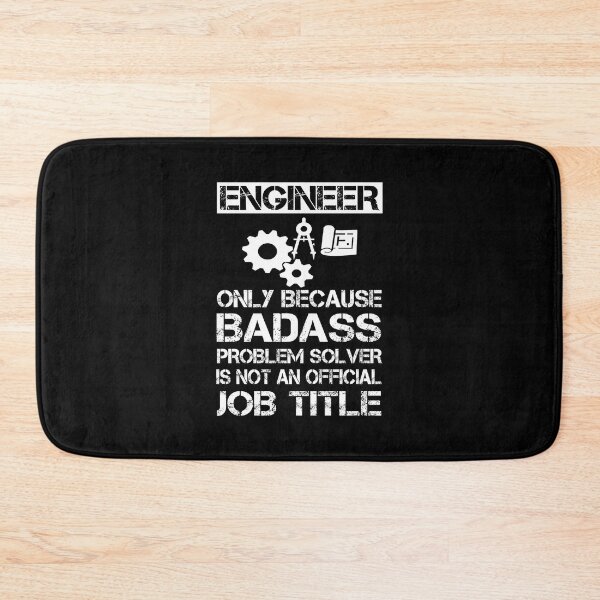 Item preview, Engineer Only Because Badass Problem Solver Is Not An Official Job Tittle designed and sold by ktmaem.