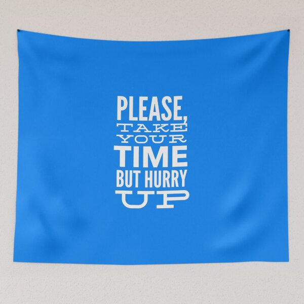 Item preview, Take Your Time But Hurry Up Design Essential T-Shirt designed and sold by JosefBelien.