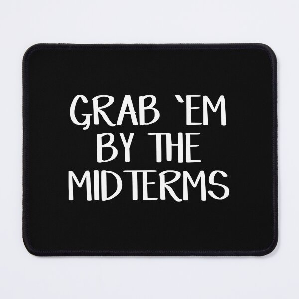 Item preview, Grab em by the midterms designed and sold by allthetees.