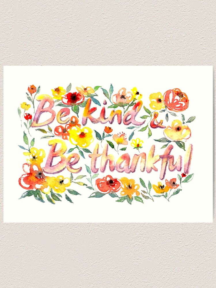 Alternate view of Be Kind and Be Thankful Art Print