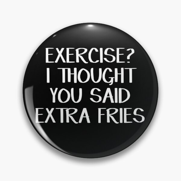 Item preview, Exercise? I thought you said extra fries designed and sold by allthetees.